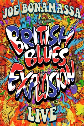 Locandina di Joe Bonamassa: British Blues Explosion Live
