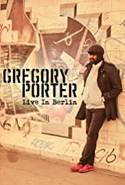 Locandina di Gregory Porter Live in Berlin
