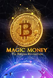 Locandina di Magic Money: The Bitcoin Revolution