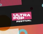 UltraPop Festival: perché seguire il ritorno dell’evento digitale che “può fare la differenza”