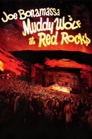 Locandina di Joe Bonamassa - Muddy Wolf at Red Rocks