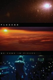 Locandina di Placebo: We Come In Pieces