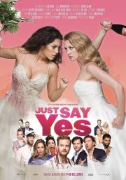 Locandina di Just Say Yes