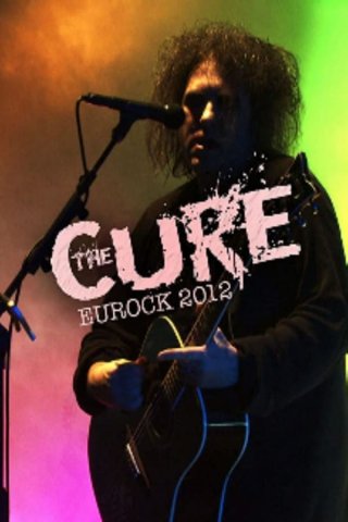 Locandina di The Cure: Eurockéennes 2012
