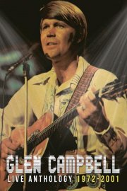 Locandina di Glen Campbell Live Anthology (1972-2001)