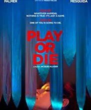 Locandina di Play Or Die - Gioca o muori