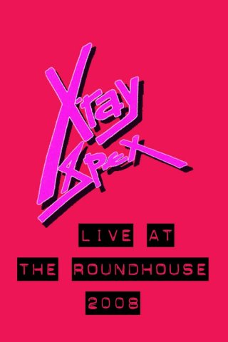 Locandina di X-Ray Spex: Live at the Roundhouse London