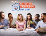 5 Ragazzi per me, il nuovo dating show da stasera su Sky