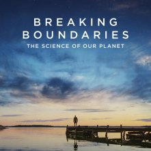 Locandina di Breaking Boundaries: The Science of Our Planet