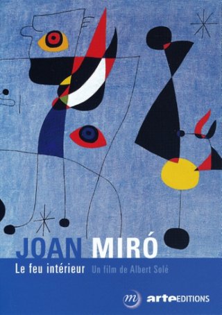 Locandina di Joan Mirò - Il fuoco interiore