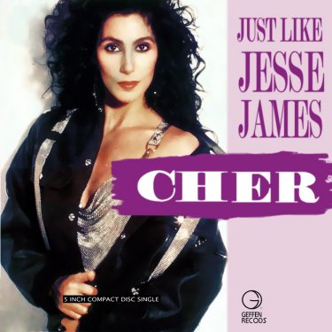 Cher Just Like Jesse James