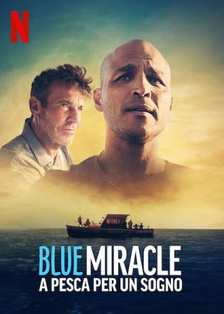 Locandina di Blue Miracle - A pesca per un sogno