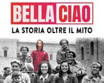 Bella Ciao – La storia oltre il mito, la canzone al centro di un documentario