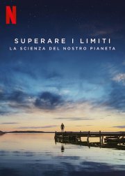 Locandina di Superare i limiti: La scienza del nostro pianeta