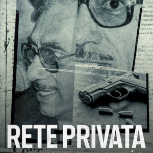 Locandina di Rete privata: chi ha ucciso Manuel Buendía?