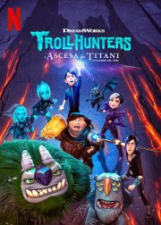 Locandina di Trollhunters: L'ascesa dei Titani