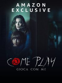 Locandina di Come Play - Gioca con me