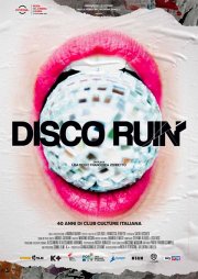 Locandina di Disco Ruin - 40 anni di club culture italiana