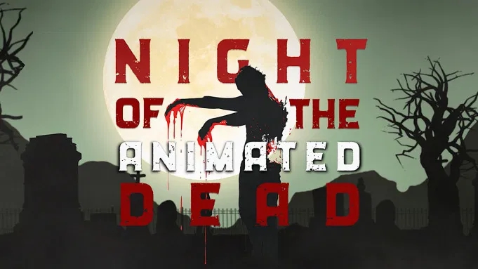 Night Of The Animated Dead