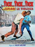 Locandina di Tick... tick... tick... esplode la violenza