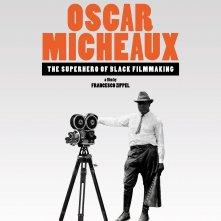 Locandina di Oscar Micheaux - The Superhero of Black Filmmaking