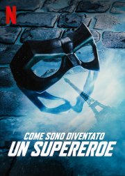 Locandina di Come sono diventato un supereroe