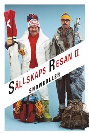 Locandina di Snowroller - Sällskapsresan II