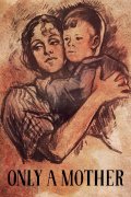 Locandina di Solo una madre