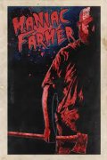 Locandina di Maniac Farmer