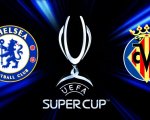 Chelsea-Villarreal, stasera su Prime Video la finale della UEFA Super Cup