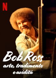 Locandina di Bob Ross: arte, tradimento e avidità