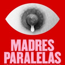 Locandina di Madres paralelas