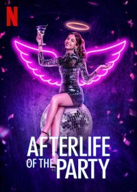 Locandina di Afterlife of the Party