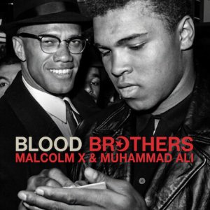 Locandina di Blood Brothers: Malcolm X & Muhammad Ali