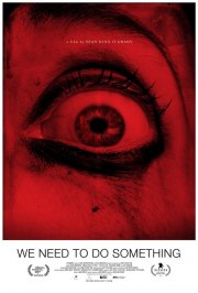 Locandina di We Need to Do Something