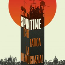 Locandina di Spin Time, che fatica la democrazia!