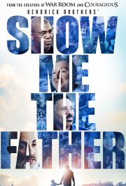 Locandina di Show me the Father