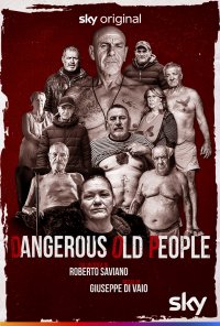 Locandina di Dangerous Old People