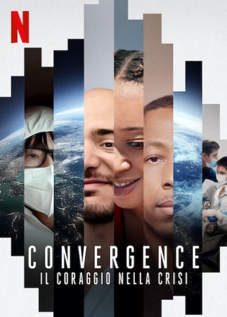 Locandina di Convergence: il coraggio nella crisi