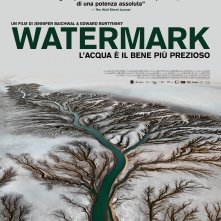 Locandina di Watermark -  L’acqua è il bene più prezioso