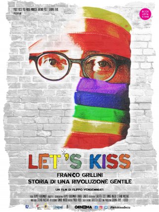 Locandina di Let's Kiss - Franco Grillini Storia di una rivoluzione gentile