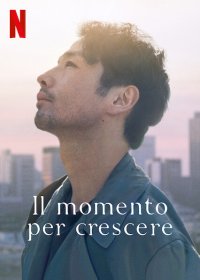 Locandina di Il momento per crescere