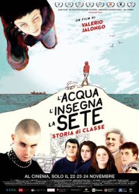 Locandina di L'acqua, l'insegna la sete - Storia di classe