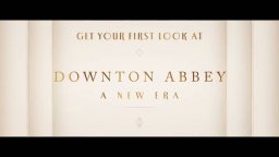 Downton Abbey: A New Era - Teaser Trailer