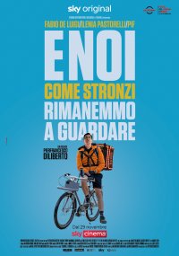 Locandina di E noi come stronzi rimanemmo a guardare