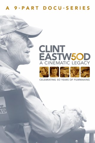 Locandina di Clint Eastwood: A Cinematic Legacy