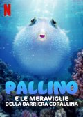 Locandina di Pallino e le meraviglie della barriera corallina