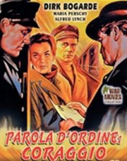 Locandina di Parola d'ordine: coraggio