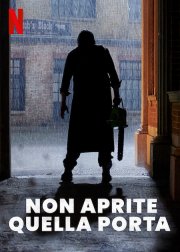 Locandina di Non aprite quella porta