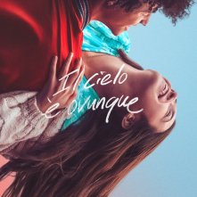 Locandina di Il cielo è ovunque